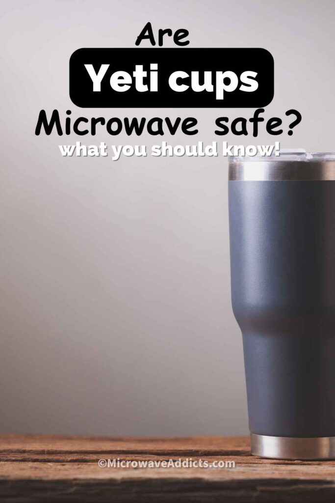 Can You Microwave Hydro Flasks and Yeti Cups? Safety Tips for Heating